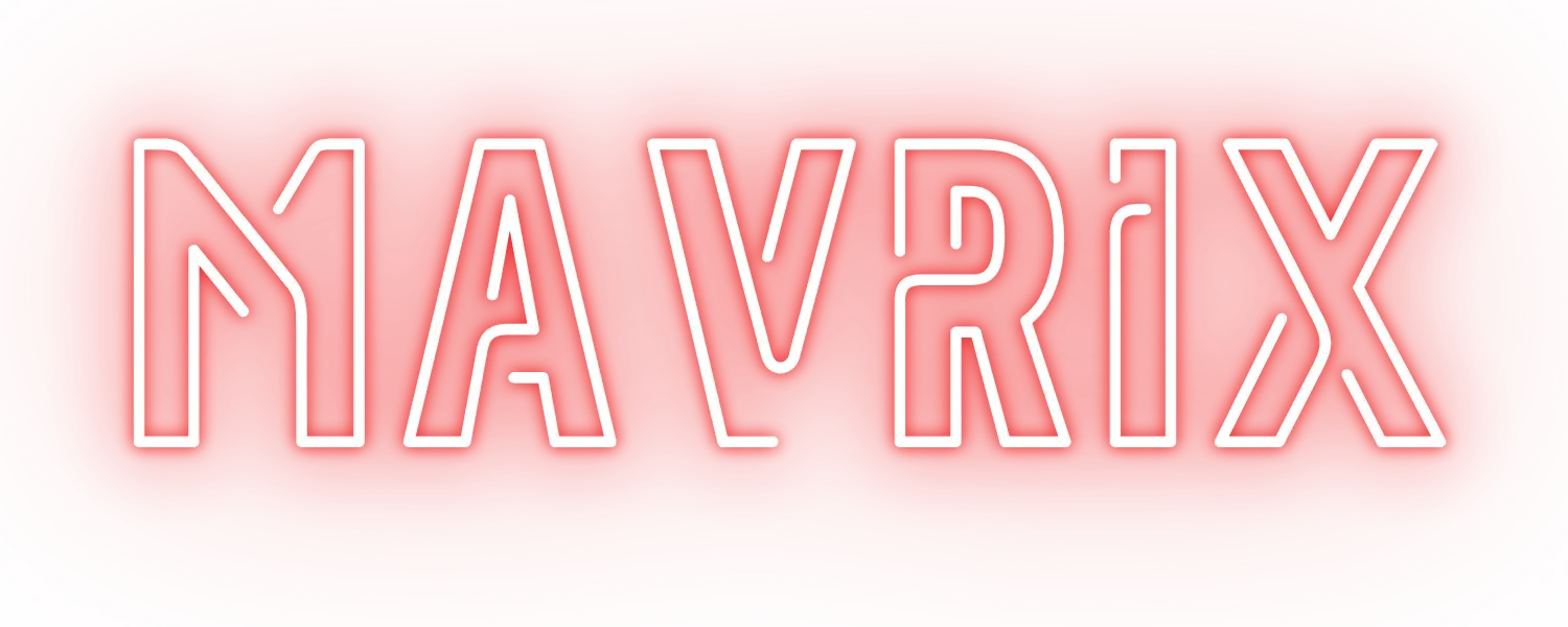 MAVRIX in neon lights