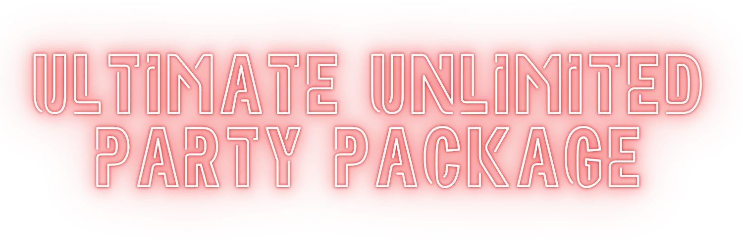 ULTIMATE UNLIMITED PARTY PACKAGE in neon lights