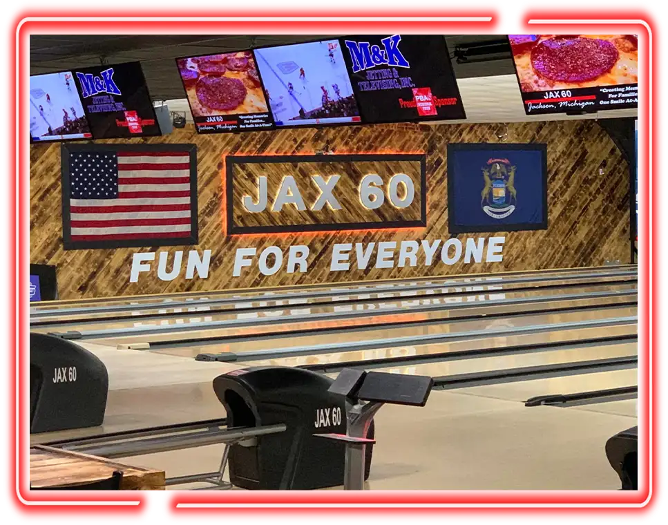 Jax 60 "Fun For Everyone" sign above the bowling lanes in Jackson, Michigan